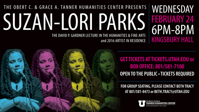 Playwright and Pulitzer prize-winning dramatist, Suzan-Lori Parks to deliver the 2016 David P. Gardner Lecture in the Humanities and Fine Arts and serve as the 2016 Tanner Humanities Center Artist in Residence.